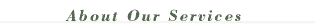 About Our Services